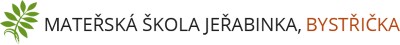 MŠ JEŘABINKA Bystřička 