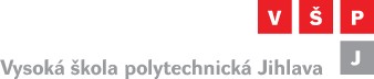 VYSOKÁ ŠKOLA POLYTECHNICKÁ JIHLAVA 