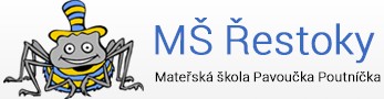 MŠ PAVOUČKA POUTNÍČKA Řestoky 