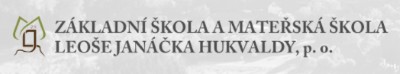 ZŠ A MŠ LEOŠE JANÁČKA, Hukvaldy 