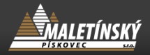 MALETÍNSKÝ PÍSKOVEC, spol. s r.o.