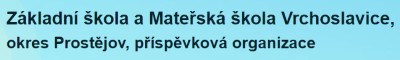 ZŠ A MŠ Vrchoslavice 