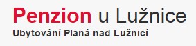 PENZION U LUŽNICE 