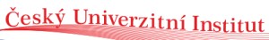 ČESKÝ UNIVERZITNÍ INSTITUT 