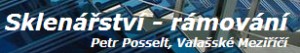 POSSELT PETR-SKLENÁŘSTVÍ A RÁMOVÁNÍ
