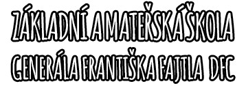 ZŠ GENERÁLA FRANTIŠKA FAJTLA DFC 