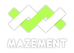 MAZEMENT 