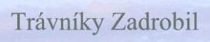 TRÁVNÍKY ZADROBIL 