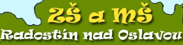 ZŠ A MŠ Radostín nad Oslavou 