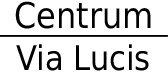CENTRUM VIA LUCIS 