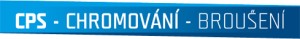 CPS CHROMOVÁNÍ A BROUŠENÍ 