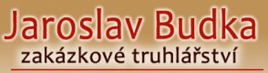 Jaroslav Budka - zakázkové truhlářství 