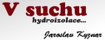 KYZNAR JAROSLAV-V SUCHU-HYDROIZOLACE STŘECH 
