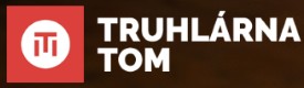 TRUHLÁRNA TOM 