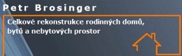 BROSINGER PETR-REKONSTRUKCE INTERIÉRŮ 