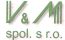V & M spol. s r.o.