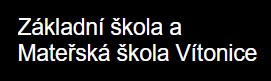 ZŠ A MŠ Vítonice 
