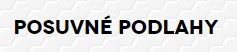Posuvné podlahy 