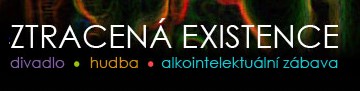 ZTRACENÁ EXISTENCE, o.s.