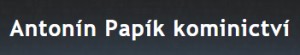 KOMINICTVÍ PAPÍK 