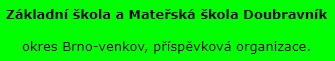 ZŠ A MŠ Doubravník 