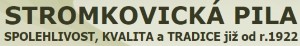 STROMKOVICKÁ PILA 
