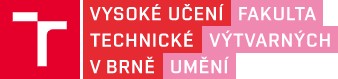 VYSOKÉ UČENÍ TECHNICKÉ V BRNĚ-FAKULTA VÝTVARNÝCH UMĚNÍ 
