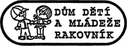 DŮM DĚTÍ A MLÁDEŽE Rakovník 