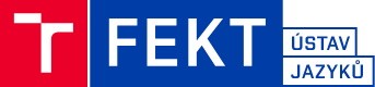 VYSOKÉ UČENÍ TECHNICKÉ V BRNĚ-ÚSTAV JAZYKŮ 