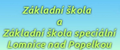 ZŠ A ZŠ SPECIÁLNÍ Lomnice nad Popelkou 