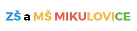 ZŠ A MŠ Mikulovice 