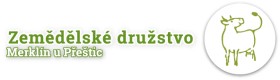 ZEMĚDĚLSKÉ DRUŽSTVO MERKLÍN U PŘEŠTIC 