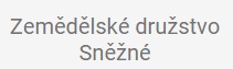 ZEMĚDĚLSKÉ DRUŽSTO SNĚŽNÉ 