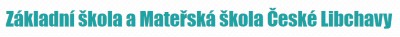 ZŠ A MŠ České Libchavy 