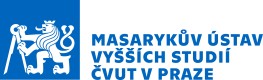 ČESKÉ VYSOKÉ UČENÍ TECHNICKÉ V PRAZE-MASARYKŮV ÚSTAV VYŠŠÍCH STUDIÍ 