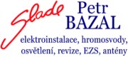 BAZAL PETR-SLADE ELEKTROINSTALAČNÍ PRÁCE 
