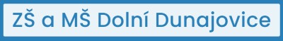 ZŠ A MŠ Dolní Dunajovice 