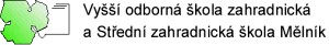 ČESKÁ ZAHRADNICKÁ AKADEMIE Mělník-SŠ A VOŠ 