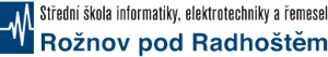 SŠ INFORMATIKY, ELEKTROTECHNIKY A ŘEMESEL Rožnov pod Radhoštěm 