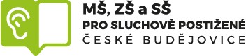 MŠ, ZŠ A SŠ PRO SLUCHOVĚ POSTIŽENÉ České Budějovice 