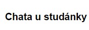 CHATA U STUDÁNKY 