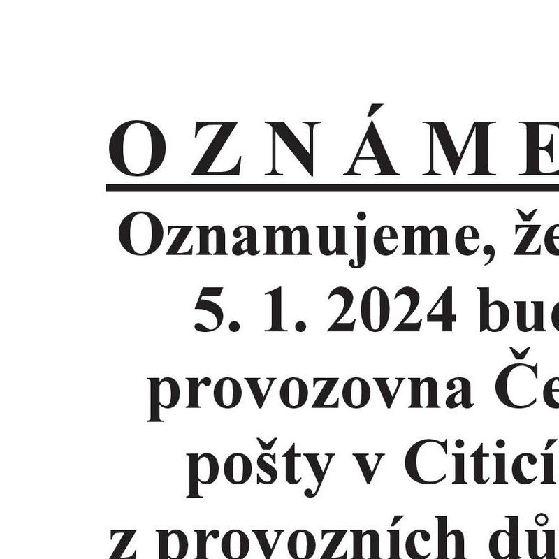Oznámení o uzavření pobočky České pošty v Citicích - 5.1.2024