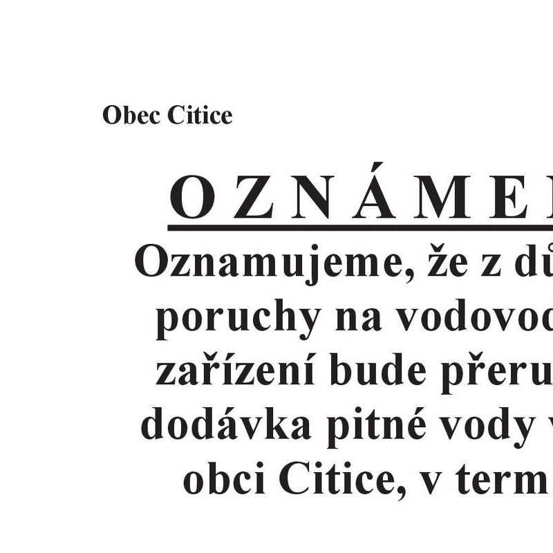 Oznámenío přerušení dodávky vody v celé obci Citice