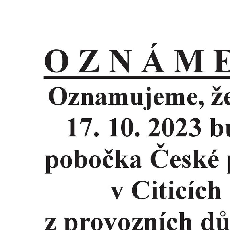 Oznámení o uzavření pobočky České pošty v Citicích - 17.10.2023