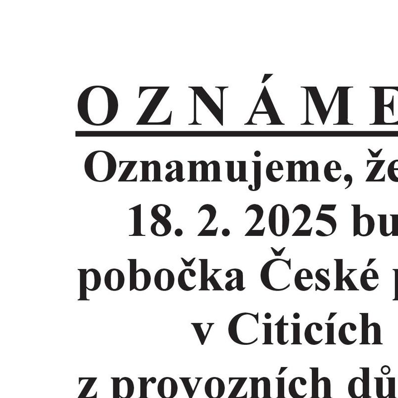 Oznámení - uzavření pobočka Ččské pošty - ordinace MUDr. Blechové