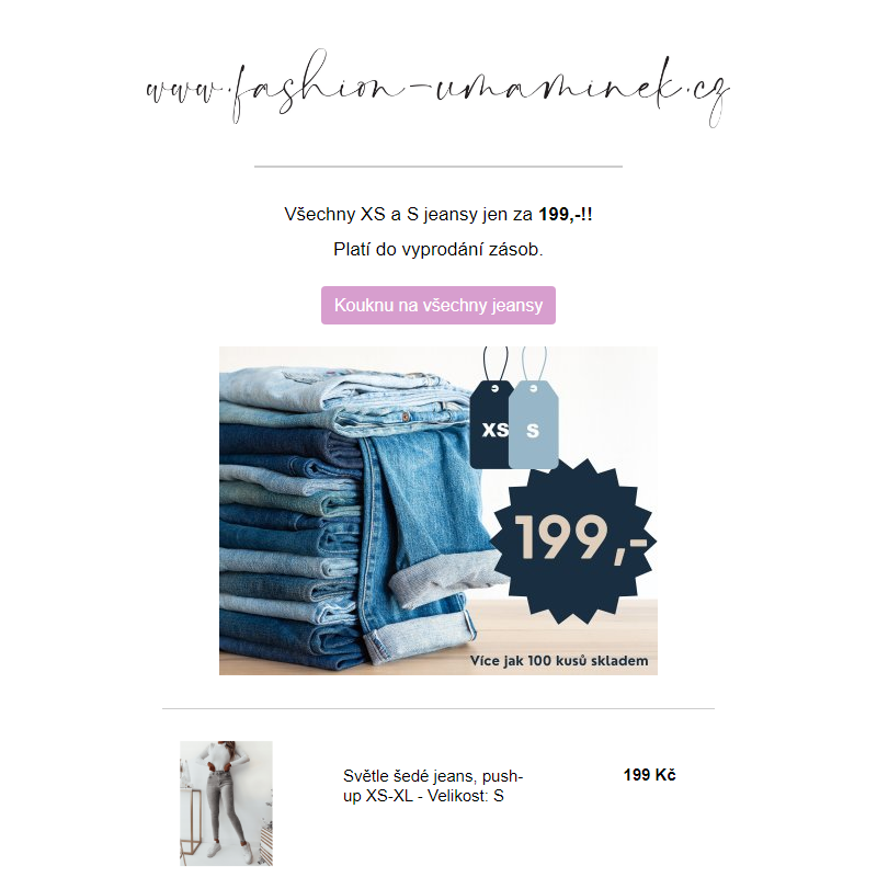 Všechny XS a S jeans jen za 199,-