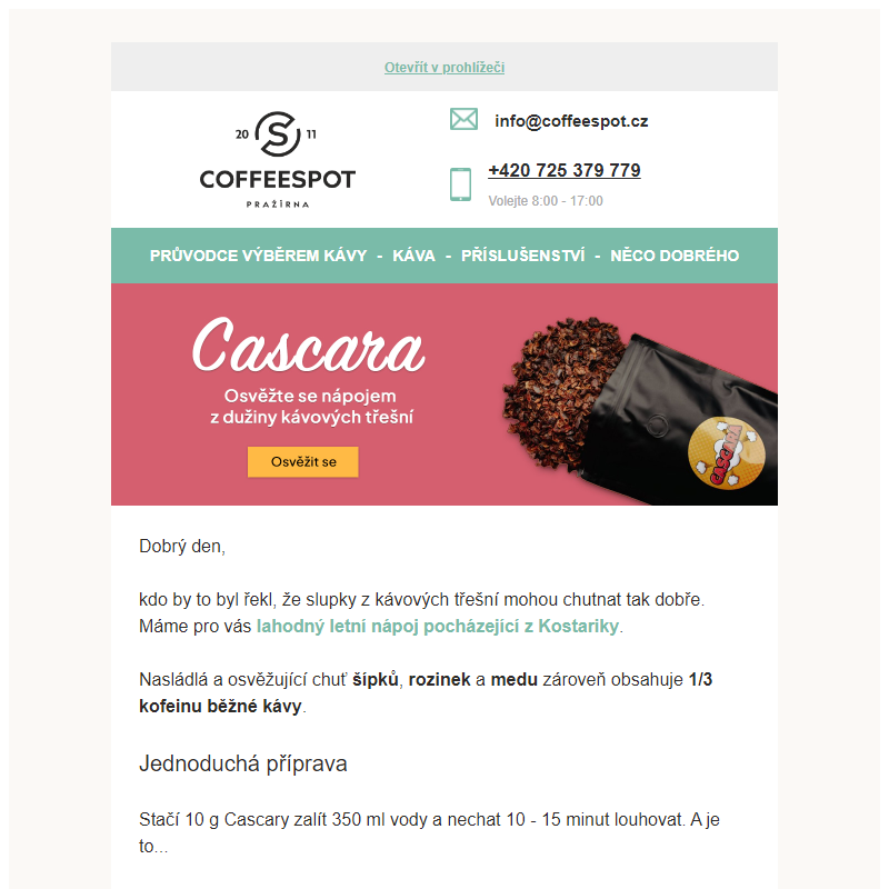 Cascara = nápoj z dužiny kávových třešní podobný čaji