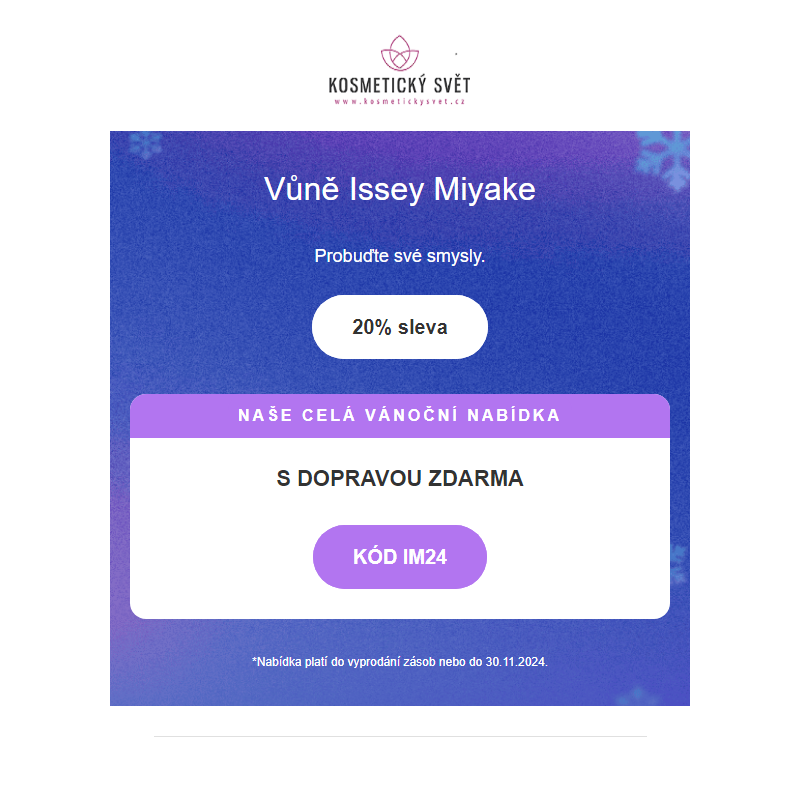  Vážený zákazníku , _ -20% sleva na značku Issey Miyake _