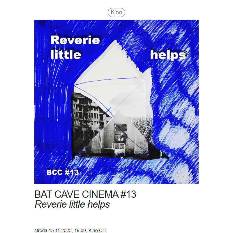Bat Cave Cinema #13 Reverie little helps