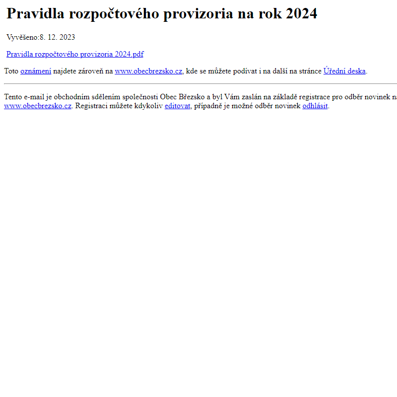 Na úřední desku www.obecbrezsko.cz bylo přidáno oznámení Pravidla rozpočtového provizoria na rok 2024